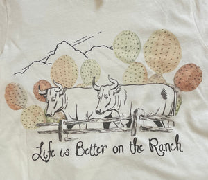 "Life Is Better On The Ranch" T-Shirt